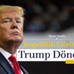 Jeopolitik Görünüm: Trump Dönemi 2025-2029