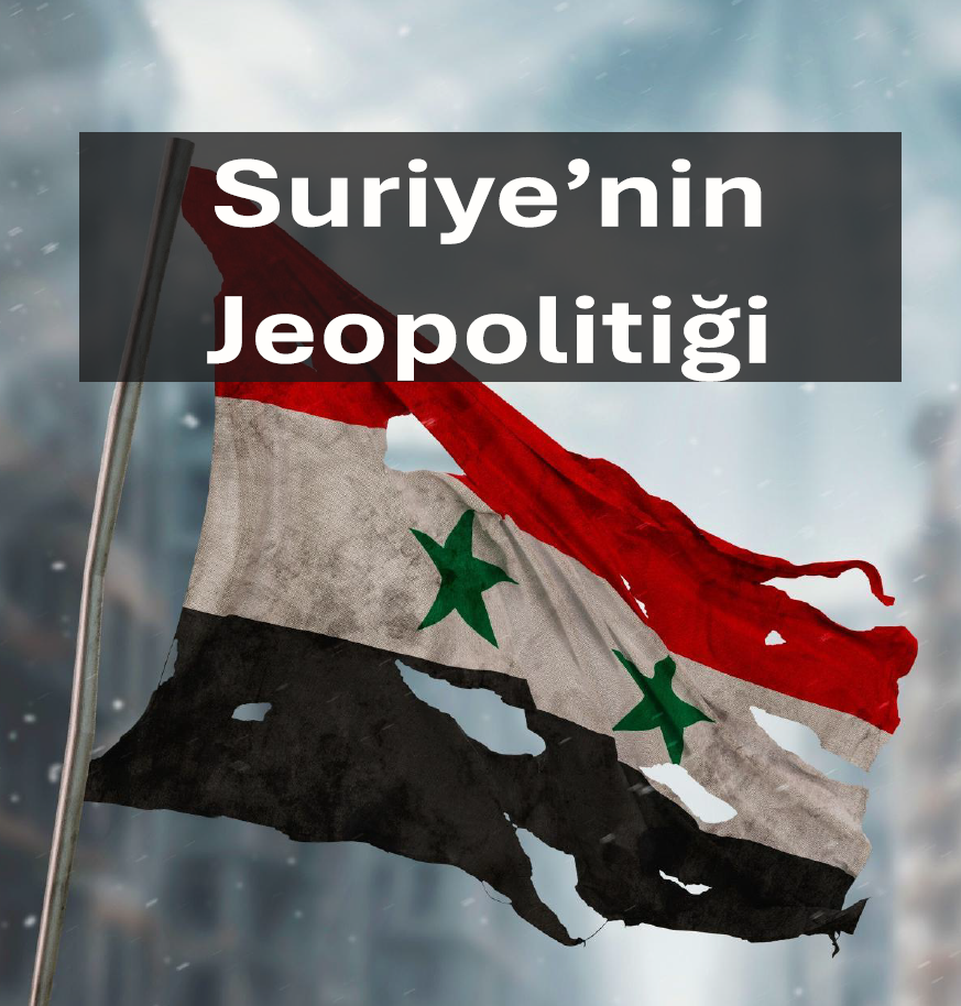 Suriye'nin Jeopolitiği